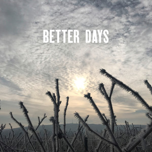 better days