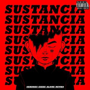 Sustancia (feat. exxe, Alone & Nevko) [Explicit]