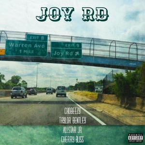 Joy Road (feat. Cherry Bliss, ChoBeezy, Taylor Bentley & Allstar JR) [Explicit]