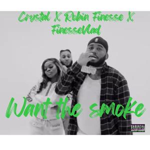 Who want the smoke (feat. Finessevlad & Crystal) (Explicit)