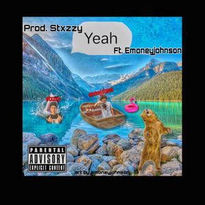 Yeah! (feat. Emoneyjohnson) (Explicit)