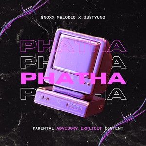 Phatha Phatha (Explicit)