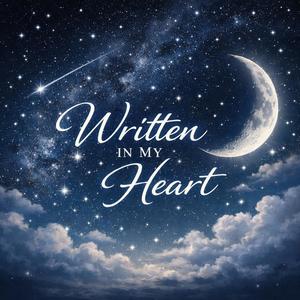 Written In My Heart (Explicit)