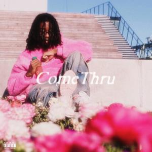 ComeThru (Explicit)