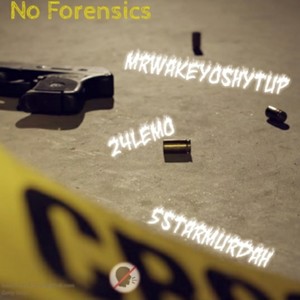 No Forensics (Explicit)