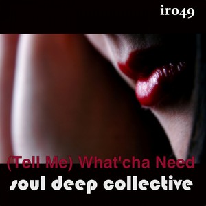 (Tell Me) What'cha Need (Dub Mix)