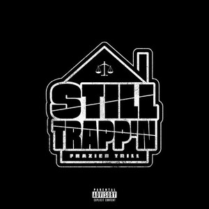 Still Trapp'n (Explicit)