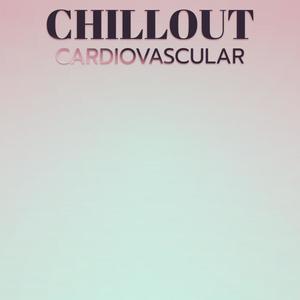 Chillout Cardiovascular