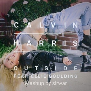 Outside (Mashup by sirwar)