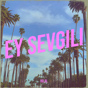 Ey Sevgili
