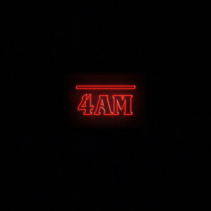 4 Am (Explicit)