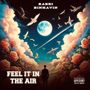 Feel It In The Air (Explicit)