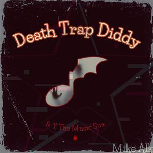 Death Trap Diddy