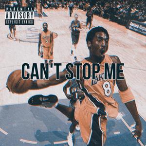 Can't Stop Me (Explicit)