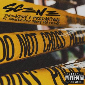 SCENE (feat. Guaranteed Money TooFresh) (Explicit)
