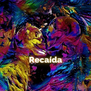 Recaída (Explicit)