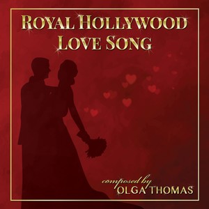 Olga Thomas - Royal Hollywood Love Song