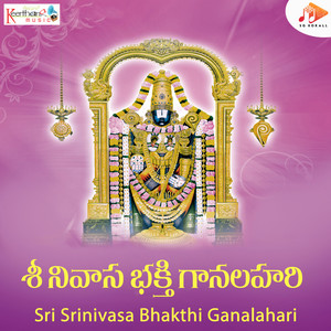 Sri Srinivasa Bhakthi Ganalahari