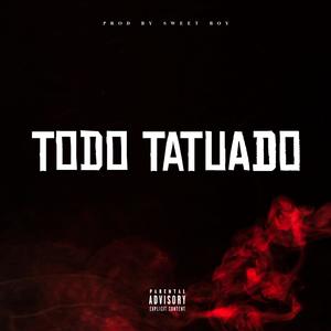 TODO TATUADO (REMIX|Explicit)