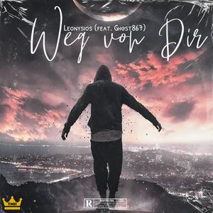 Weg von dir (feat. Ghost867 & prodbyleonysios) [Explicit]