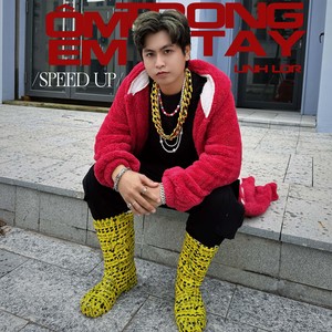 Ôm Em Trong Tay (Speed Up)