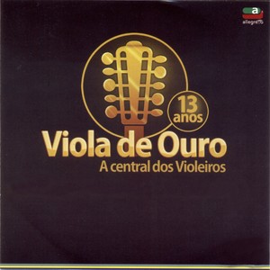 Viola de Ouro (A Central dos Violeiros) [13 Anos]