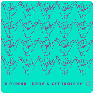 Drop & Get Loose EP