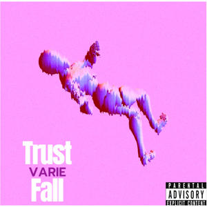 Trust Fall (Explicit)