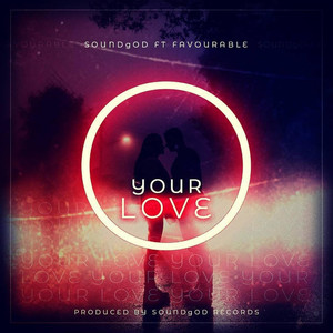 Your Love (feat. Favourable)