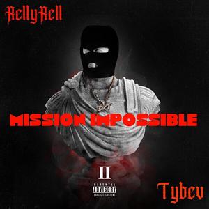 RellyRell (MISSION IMPOSSIBLE) (feat. TyBev) [Explicit]