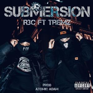 SUBMERSION (feat. Tremz) [Explicit]