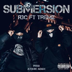 SUBMERSION (feat. Tremz) (Explicit)