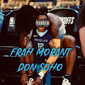 FRAH MORANT (Explicit)