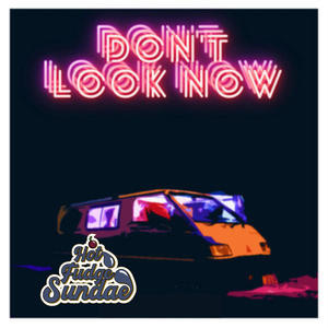 Don't Look Now (Explicit)