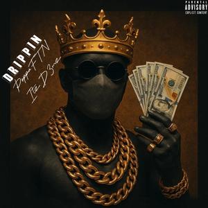 DRIPPIN (feat. ItzD3mz) (Explicit)
