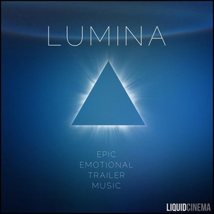 Lumina Epic Emotional Trailers