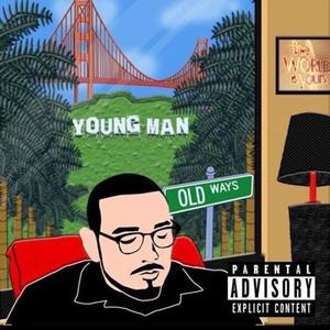 Young Man Old Ways (Explicit)