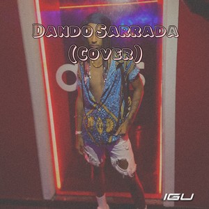 Dando Sarrada (COVER版)