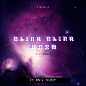 Click Click Boom (feat. XVIY Music)