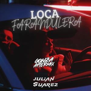 Loca Farandulera (feat. Gonzaftermix|Aftermix)