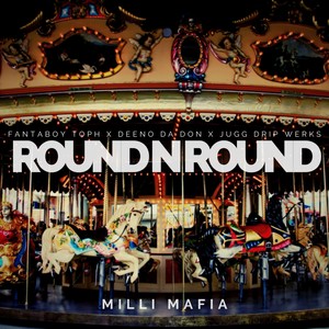 Round N Round (feat. Fantaboy Toph & Jugg Drip Werkz) [Explicit]