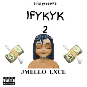 IFYKYK (feat. JMello) [Explicit]