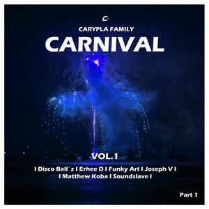 Carypla Family Carnival Vol.1 - Pt. 1