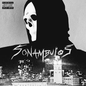 Sonambulos (Explicit)