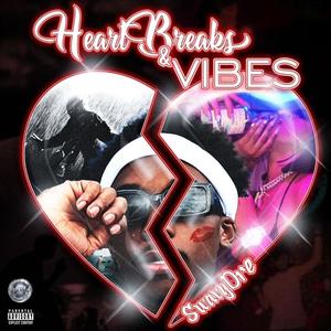 Heartbreaks & Vibes (Explicit)