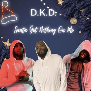 Santa Got Nothing On Me (feat. Deavou The Ronin & DloThaBody)