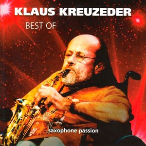 Best of Klaus Kreuzeder - Saxophone Passion