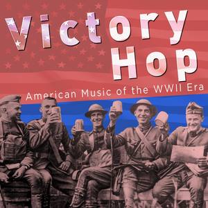 Big Box Value Series - Victory Hop: American Music of the World War II Era