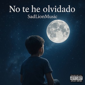 No te he olvidado (Explicit)