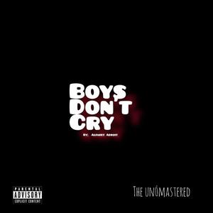 Boys Don't Cry (the-unmastered) [Explicit]